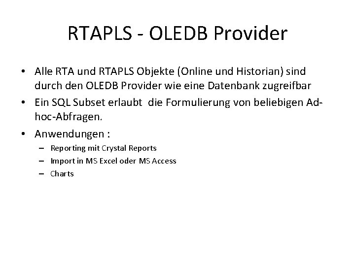 RTAPLS - OLEDB Provider • Alle RTA und RTAPLS Objekte (Online und Historian) sind