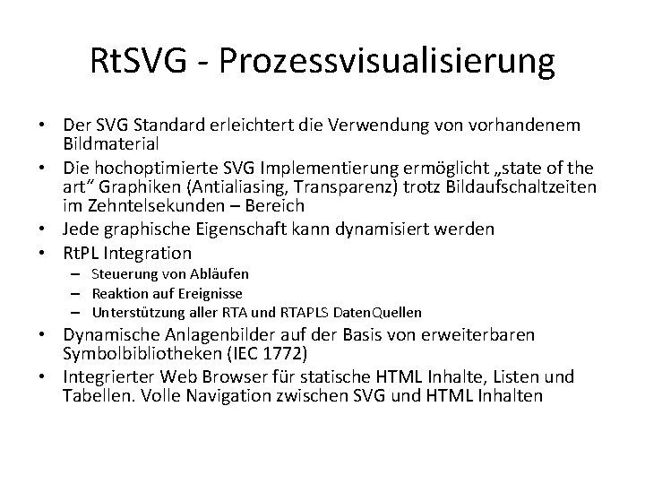 Rt. SVG - Prozessvisualisierung • Der SVG Standard erleichtert die Verwendung von vorhandenem Bildmaterial