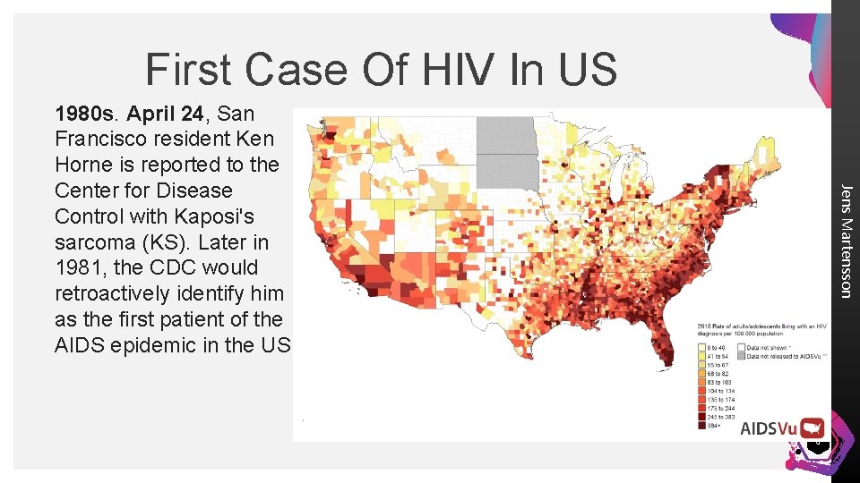 First Case Of HIV In US Jens Martensson 1980 s. April 24, San Francisco