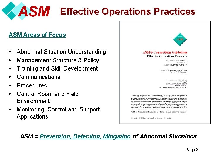 ASM Effective Operations Practices ASM Areas of Focus • • • Abnormal Situation Understanding
