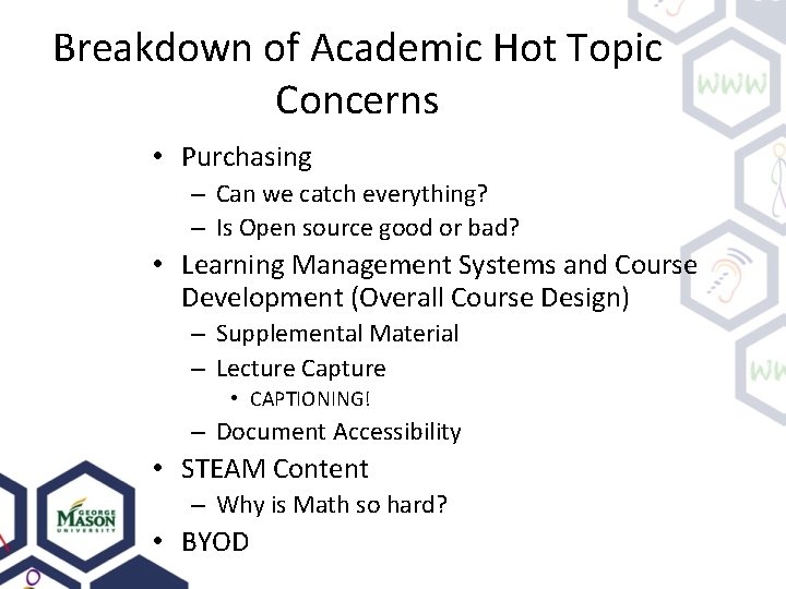 Hot Topic Standard Hot Topics Accessibility in Higher Education Kara Zirkle