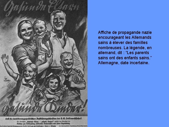 Affiche de propagande nazie encourageant les Allemands sains à élever des familles nombreuses. La