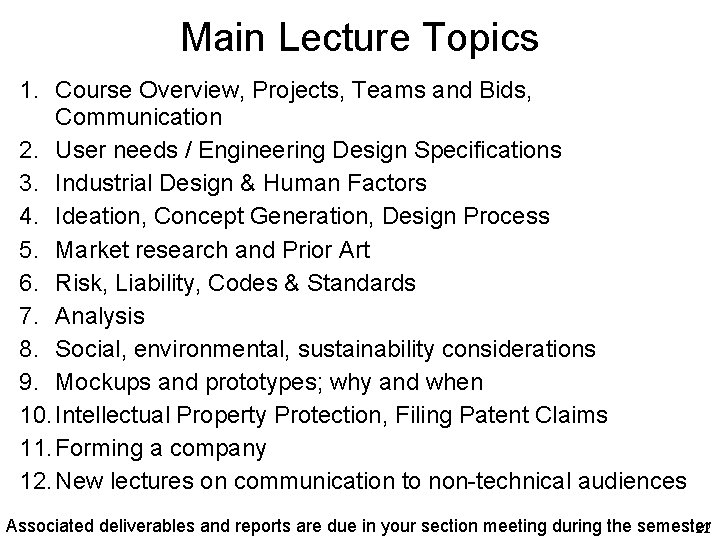Main Lecture Topics 1. Course Overview, Projects, Teams and Bids, Communication 2. User needs