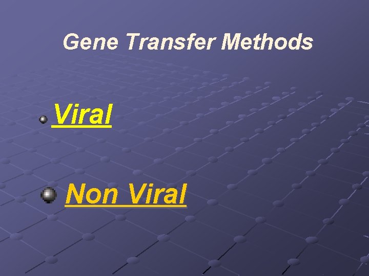 Gene Transfer Methods Viral Non Viral 