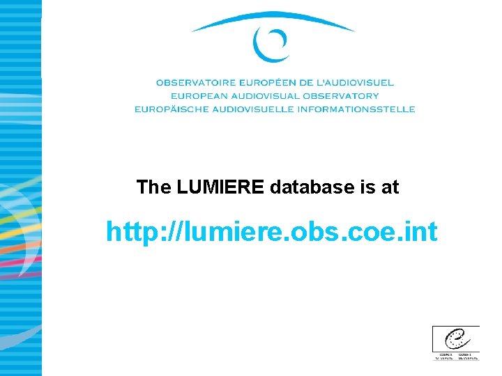 The LUMIERE database is at http: //lumiere. obs. coe. int 