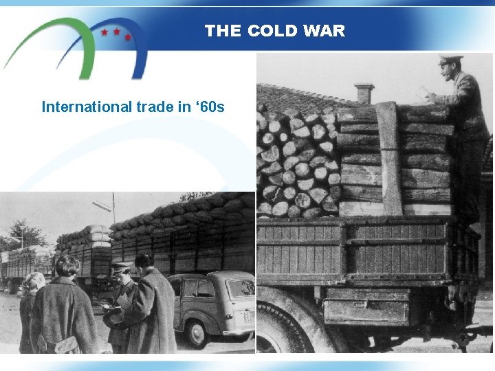 THE COLD WAR International trade in ‘ 60 s 