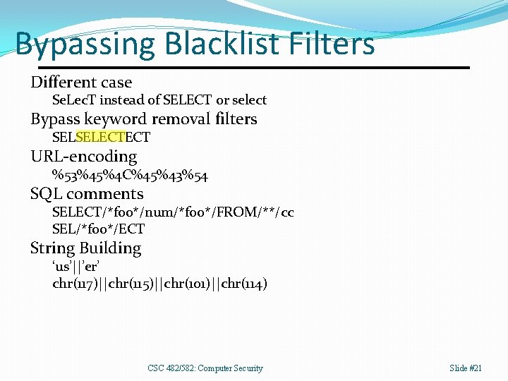 Bypassing Blacklist Filters Different case Se. Lec. T instead of SELECT or select Bypass
