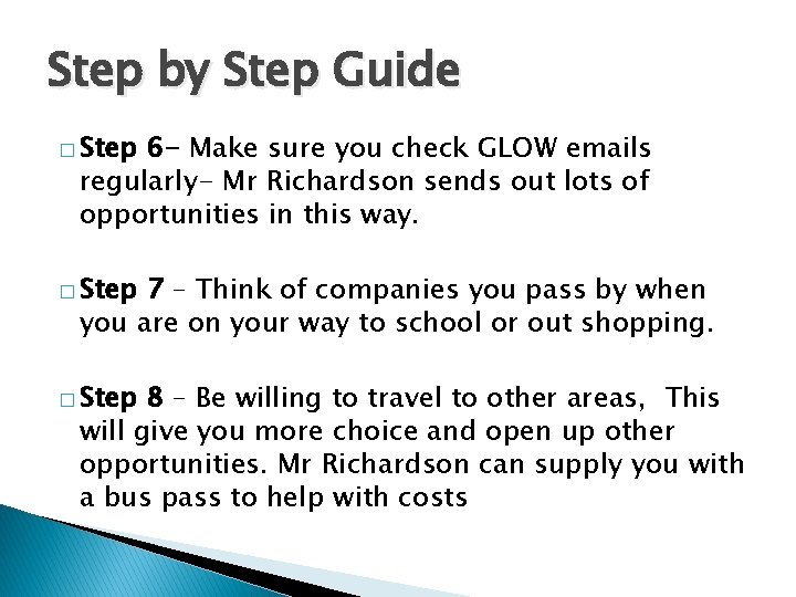 Step by Step Guide � Step 6 - Make sure you check GLOW emails Step by Step Guide � Step 6 - Make sure you check GLOW emails