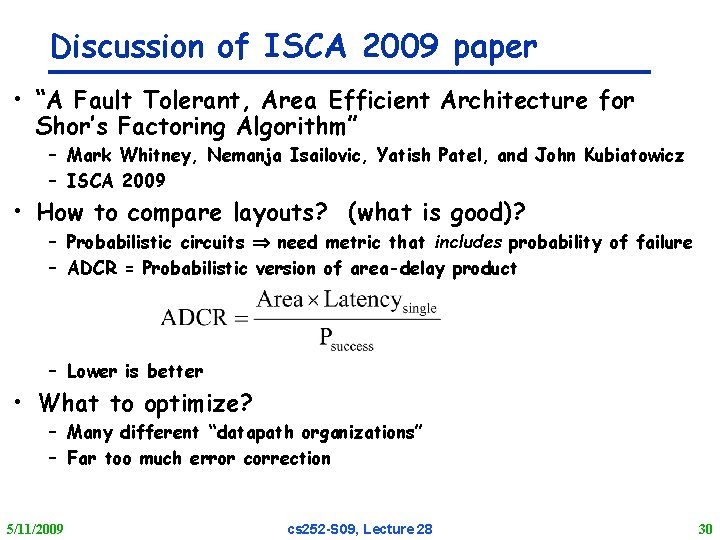 Discussion of ISCA 2009 paper • “A Fault Tolerant, Area Efficient Architecture for Shor’s