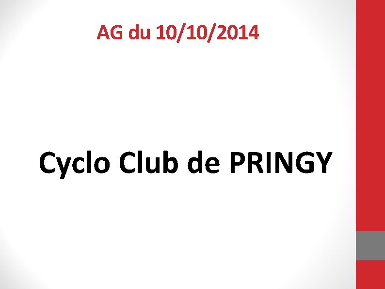 AG du 10/10/2014 Cyclo Club de PRINGY 