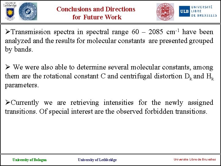 Conclusions and Directions for Future Work ØTransmission spectra in spectral range 60 – 2085