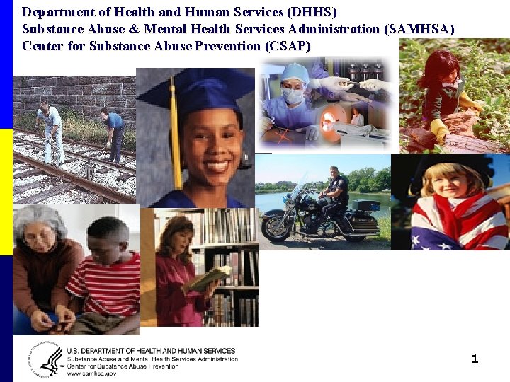 Department of Health and Human Services (DHHS) Substance Abuse & Mental Health Services Administration