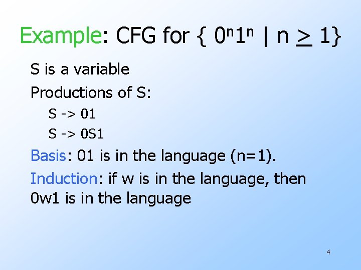 Example: CFG for { 0 n 1 n | n > 1} S is