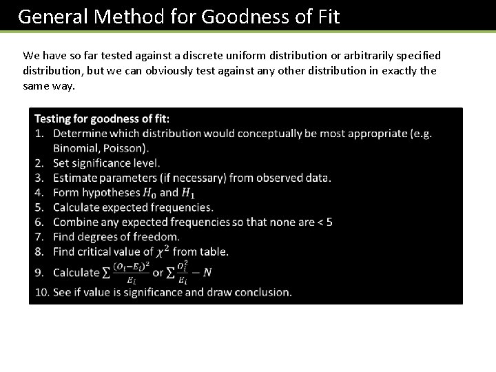 General Method for Goodness of Fit We have so far tested against a discrete