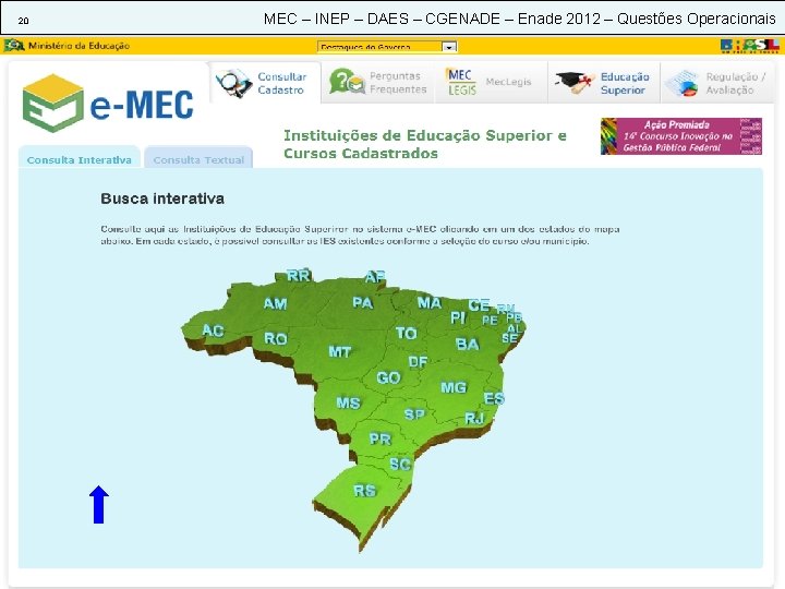 20 MEC – INEP – DAES – CGENADE – Enade 2012 – Questões Operacionais