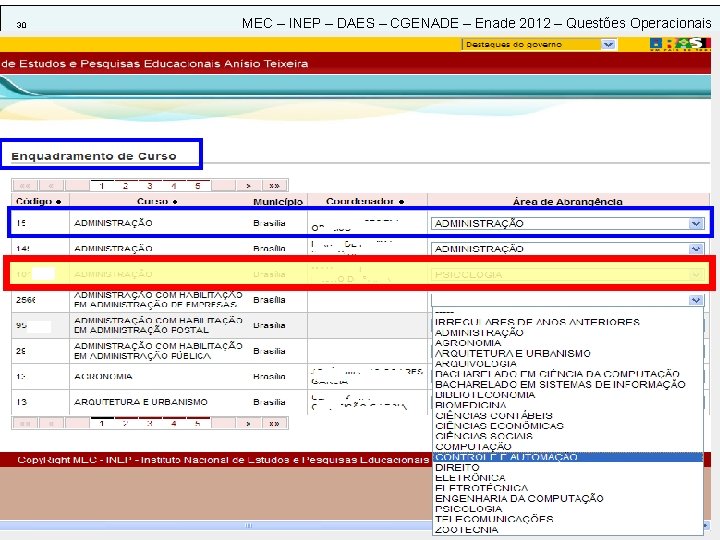 30 MEC – INEP – DAES – CGENADE – Enade 2012 – Questões Operacionais