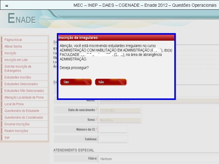 49 MEC – INEP – DAES – CGENADE – Enade 2012 – Questões Operacionais