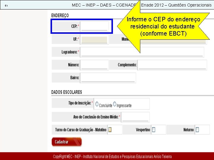 51 MEC – INEP – DAES – CGENADE – Enade 2012 – Questões Operacionais