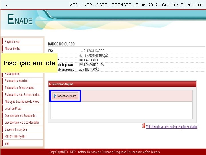 58 Inscrição em lote MEC – INEP – DAES – CGENADE – Enade 2012