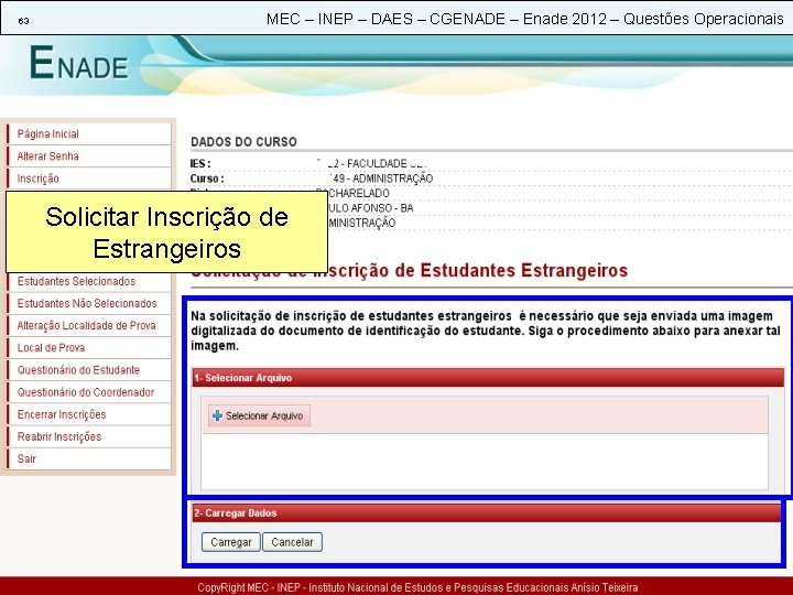 63 MEC – INEP – DAES – CGENADE – Enade 2012 – Questões Operacionais