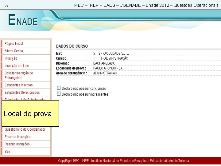 75 Local de prova MEC – INEP – DAES – CGENADE – Enade 2012