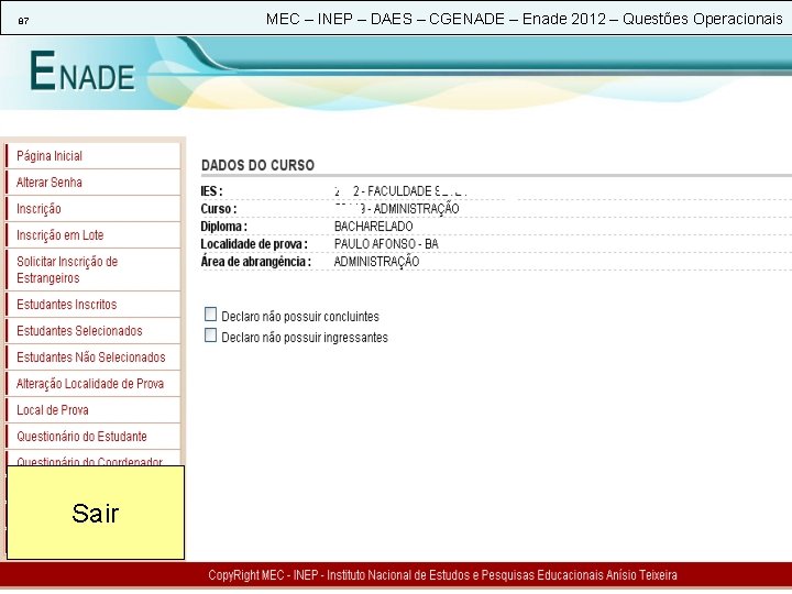 MEC – INEP – DAES – CGENADE – Enade 2012 – Questões Operacionais 87