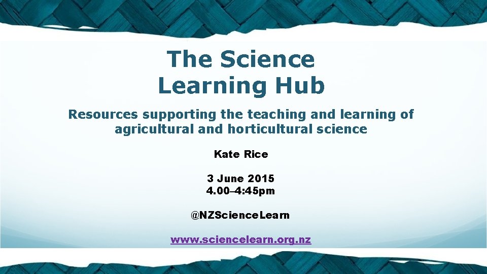 The Science Learning Hub Resources supporting the teaching and learning of agricultural and horticultural