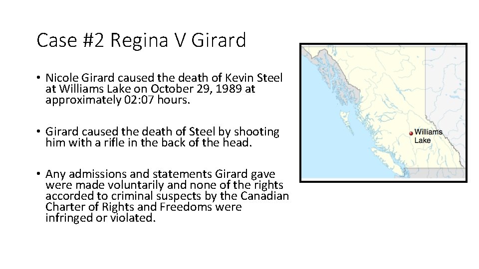 Case #2 Regina V Girard • Nicole Girard caused the death of Kevin Steel