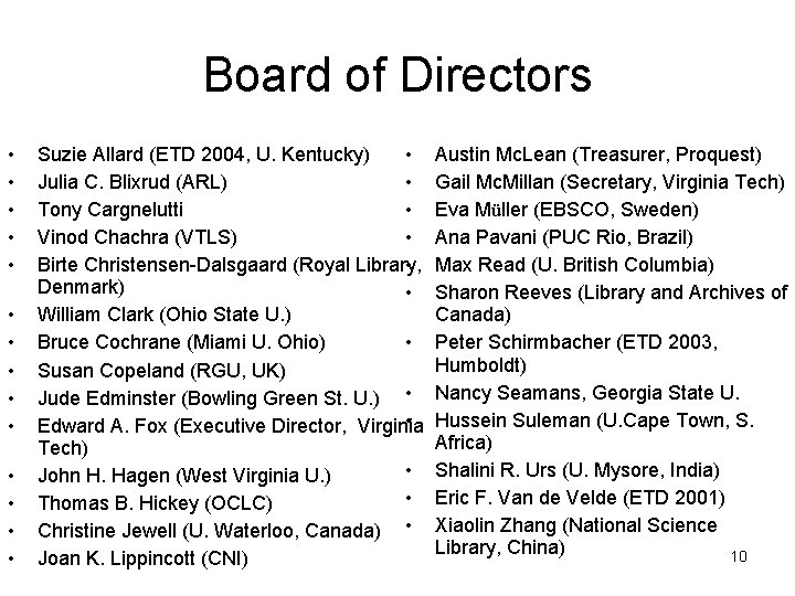 Board of Directors • • • • Suzie Allard (ETD 2004, U. Kentucky) •