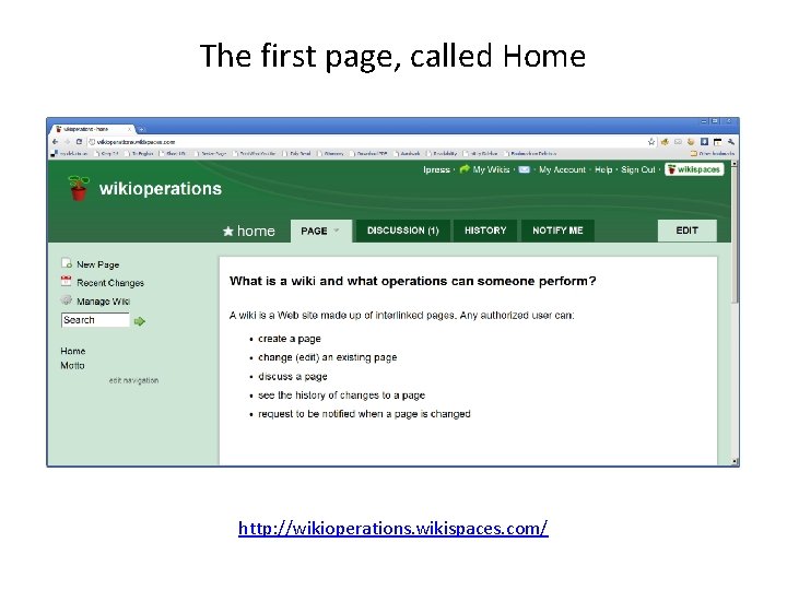 The first page, called Home http: //wikioperations. wikispaces. com/ 