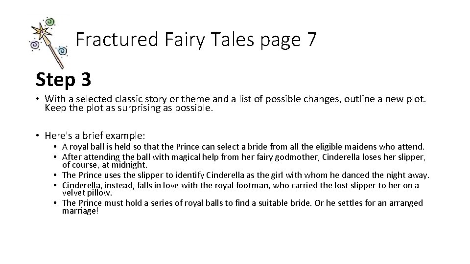 Fractured Fairy Tales page 7 Step 3 • With a selected classic story or