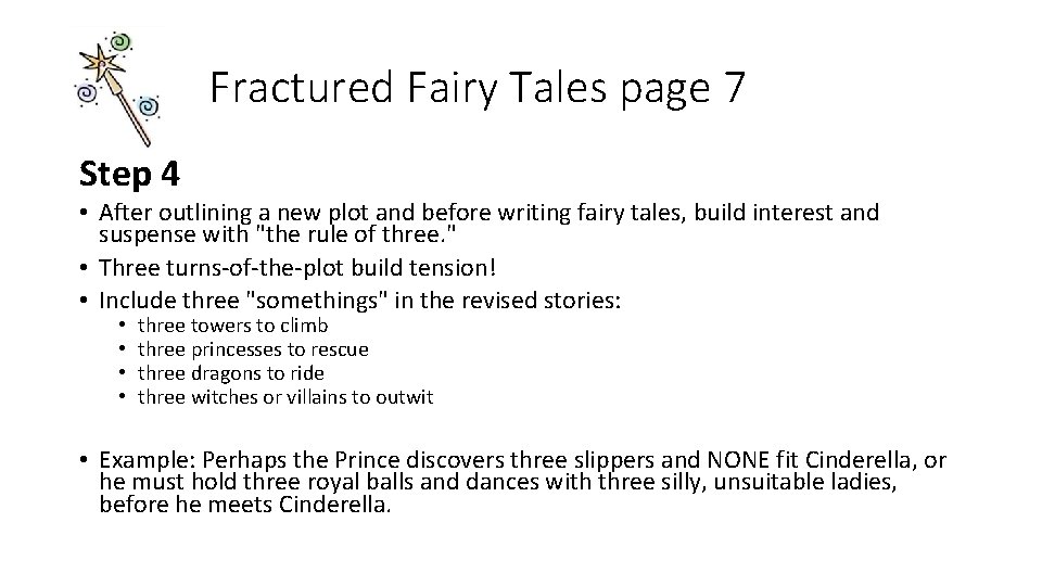 Fractured Fairy Tales page 7 Step 4 • After outlining a new plot and