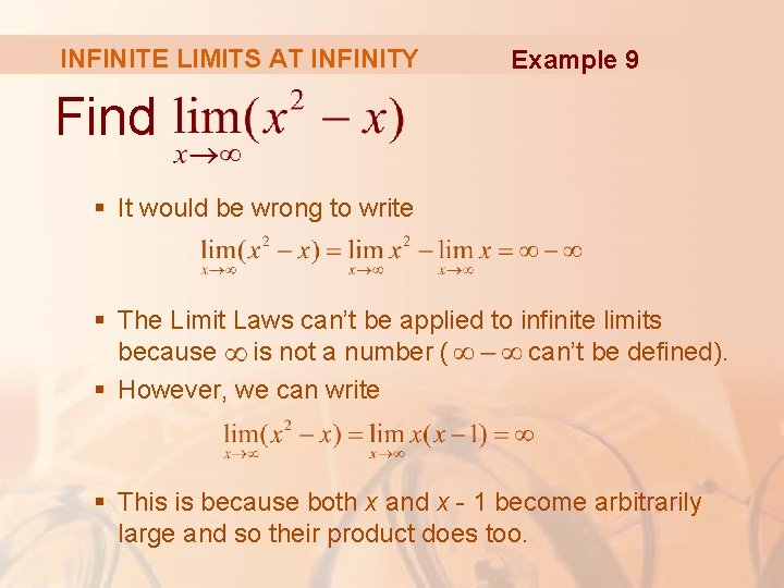 INFINITE LIMITS AT INFINITY Example 9 Find § It would be wrong to write