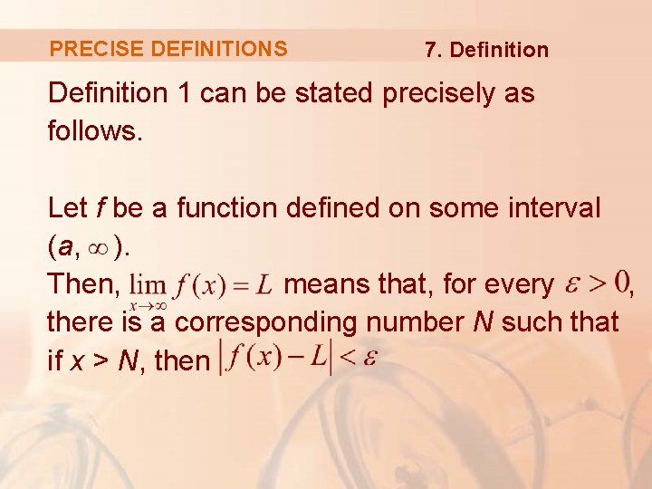 PRECISE DEFINITIONS 7. Definition 1 can be stated precisely as follows. Let f be
