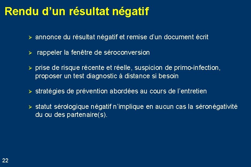 Rendu d’un résultat négatif Ø Ø 22 annonce du résultat négatif et remise d’un