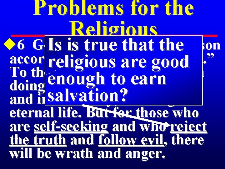 Problems for the Religious u 6 God givethat to each Is "will is true