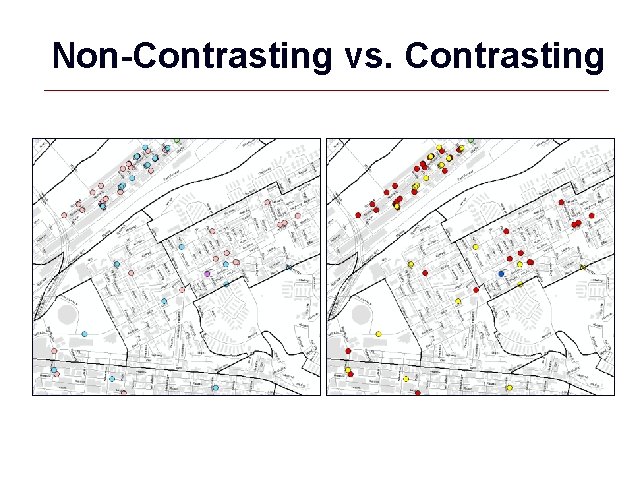 Non-Contrasting vs. Contrasting GIS 39 