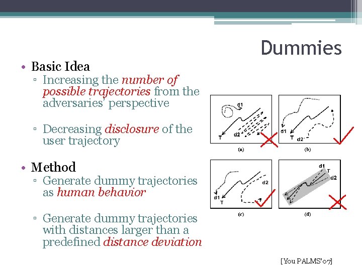  • Basic Idea Dummies ▫ Increasing the number of possible trajectories from the