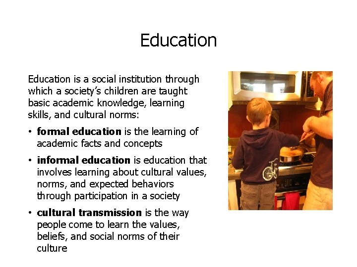 Education is a social institution through which a society’s children are taught basic academic