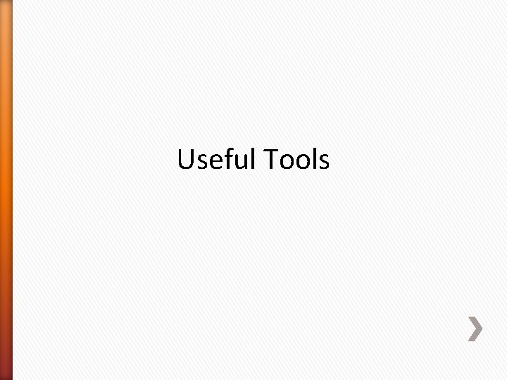 Useful Tools 