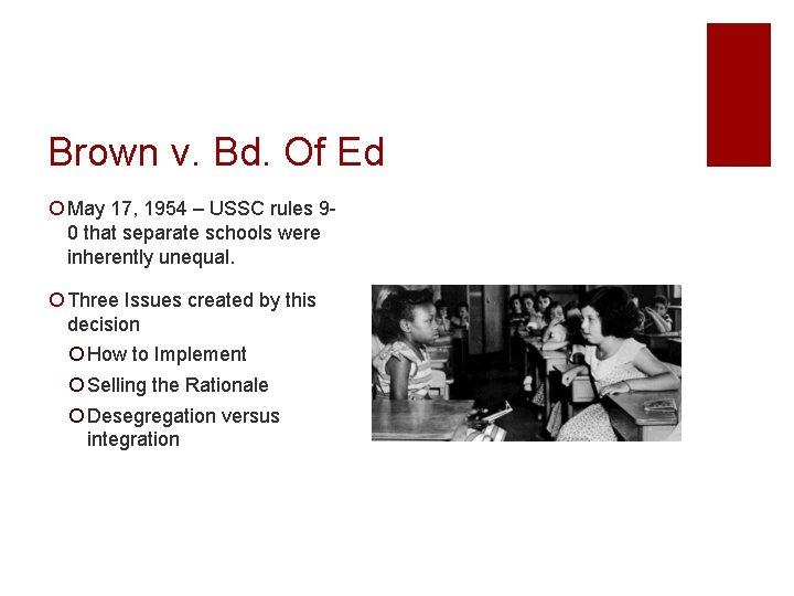 Brown v. Bd. Of Ed ¡ May 17, 1954 – USSC rules 90 that