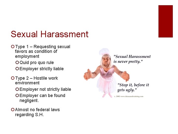 Sexual Harassment ¡ Type 1 – Requesting sexual favors as condition of employment ¡
