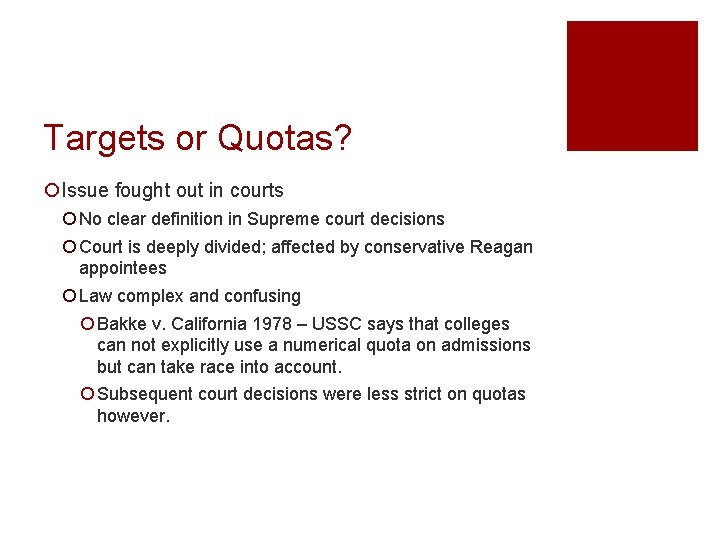 Targets or Quotas? ¡Issue fought out in courts ¡ No clear definition in Supreme