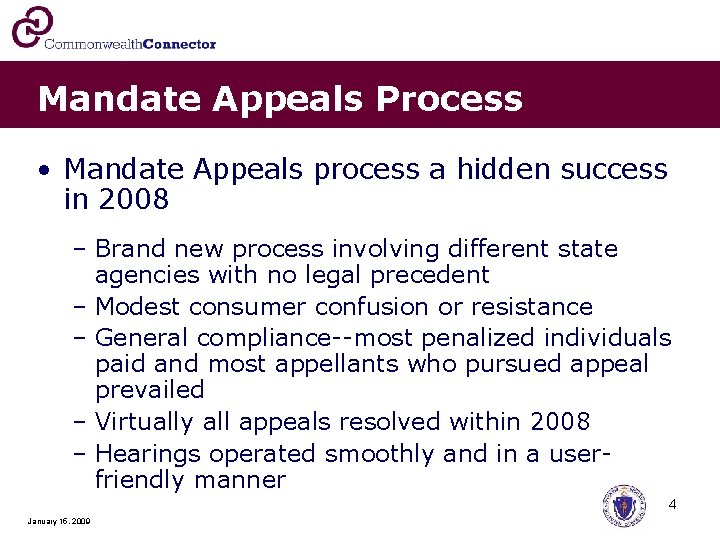 Mandate Appeals Process • Mandate Appeals process a hidden success in 2008 – Brand