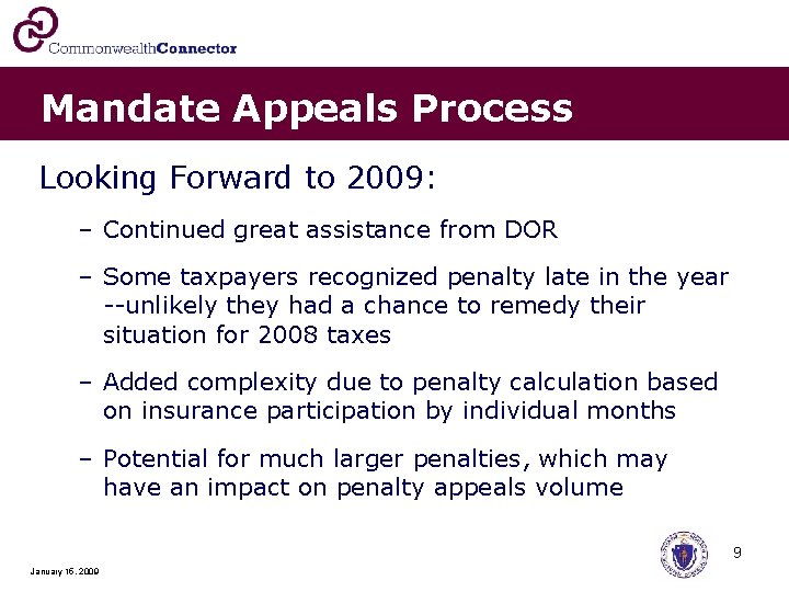Mandate Appeals Process Looking Forward to 2009: – Continued great assistance from DOR –