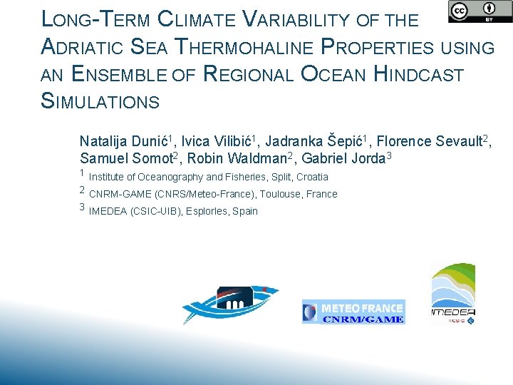 LONG-TERM CLIMATE VARIABILITY OF THE ADRIATIC SEA THERMOHALINE PROPERTIES USING AN ENSEMBLE OF REGIONAL
