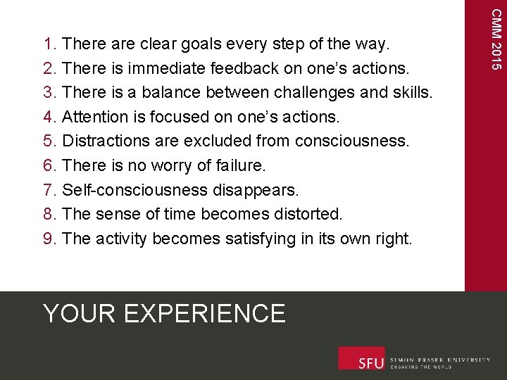 YOUR EXPERIENCE CMM 2015 1. There are clear goals every step of the way.