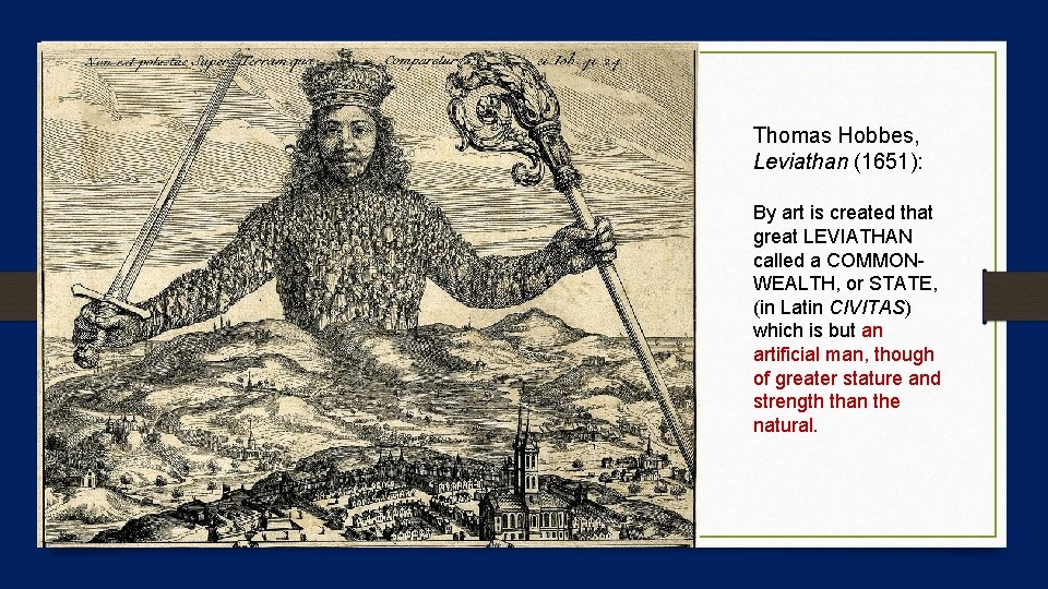 Thomas Hobbes, Leviathan (1651): By art is created that great LEVIATHAN called a COMMONWEALTH,