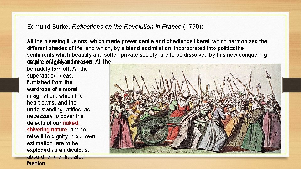 Edmund Burke, Reflections on the Revolution in France (1790): All the pleasing illusions, which