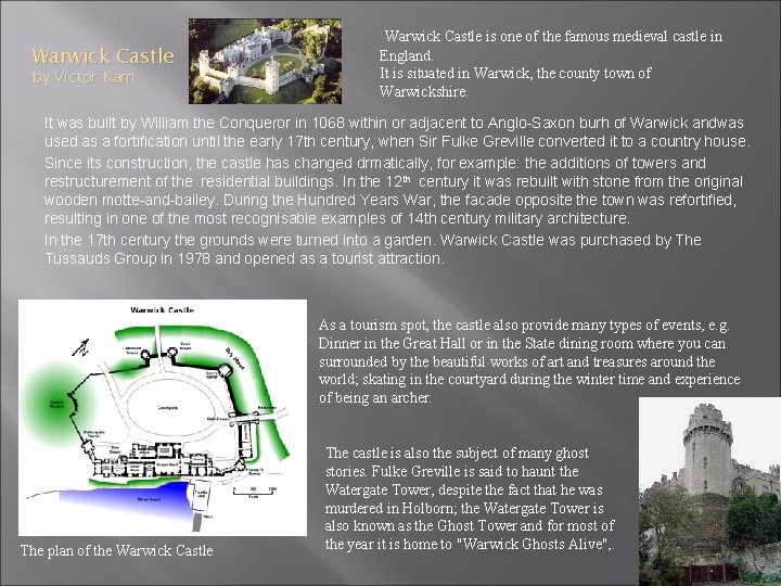 Warwick Castle by Victor Kam Warwick Castle is one of the famous medieval castle